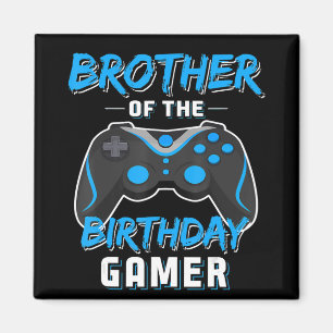 Brother Of The Birthday Gamer Birthday Boy Gaming Magnet