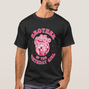 Brother Of The Birthday Girl Cowgirl Hat Disco Rod T-Shirt