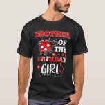 Brother Of The Birthday Girl Family Ladybug Birthd T-Shirt<br><div class="desc">Brother Of The Birthday Girl Family Ladybug Birthday.</div>