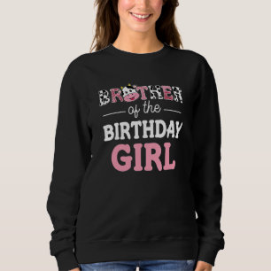 Brother Of The Birthday Girl Farm Cow Daddy Papa Sweatshirt