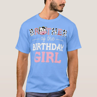 Brother of The Birthday Girl Farm Cow Daddy Papa T-Shirt