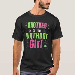 Brother Of The Birthday Girl Matching Witch Family T-Shirt