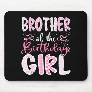 Brother Of The Birthday Girl Nk Coquette Bow Famil Mouse Pad