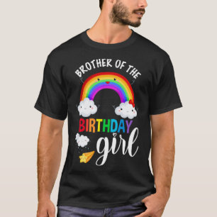 Brother of The Birthday Girl Rainbow B Day Matchin T-Shirt