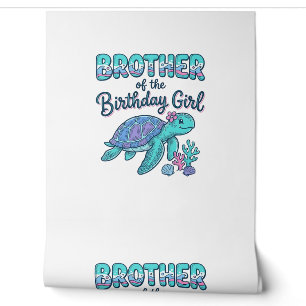Brother of the Birthday Girl Sea Turtle Shirt Desi Wallpaper