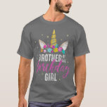 Brother Of The Birthday Girl Sibling Gift Unicorn  T-Shirt<br><div class="desc">Brother Of The Birthday Girl Sibling Gift Unicorn Birthday  .Celebrate the birthday of your daughter and the anniversary party with this flower unicorn design.</div>