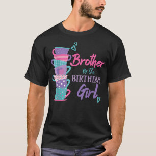 Brother Of The Birthday Girl Tea Party Theme Match T-Shirt