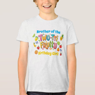 Brother of the Birthday Girl Twotti Fruity Shirt