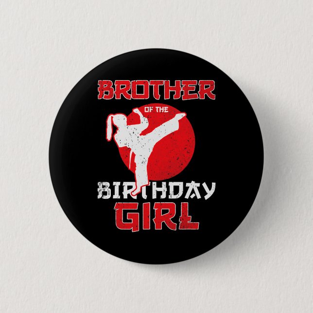 Brother Of The Birthday Karate Taekwondo Girl Mart 6 Cm Round Badge (Front)