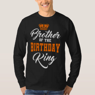 Brother Of The Birthday King Party Crown Bday Cele T-Shirt