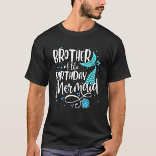 Brother Of The Birthday Mermaid Family Matching Pa T-Shirt