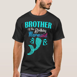 Brother Of The Birthday Mermaid Matching Family Bd T-Shirt