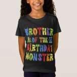 Brother Of The Birthday Monster Alien Kid B-day Pa T-Shirt<br><div class="desc">Brother Of The Birthday Monster Alien Kid B-day Party</div>