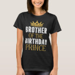 Brother Of The Birthday Prince Boys Bday Party Gif T-Shirt<br><div class="desc">Brother Of The Birthday Prince Boys Bday Party Gift For Him</div>