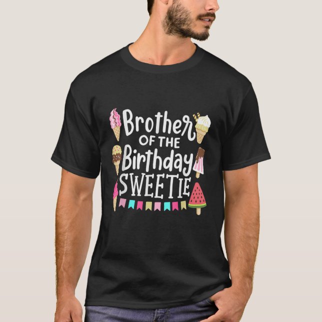 Brother Of The Birthday Sweetie Ice Cream Matching T-Shirt (Front)