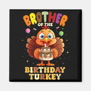 Brother Of The Birthday Turkey Family 1st Birthday Magnet