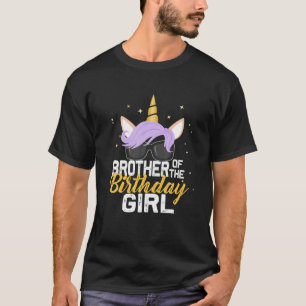 Brother Of The Birthdaygirl Unicorn Birthday Broth T-Shirt