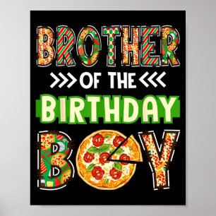 Brother of the boy birthday boy pizza lover party poster