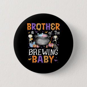 Brother Of The Brewing By Halloween Men Women Kid  6 Cm Round Badge
