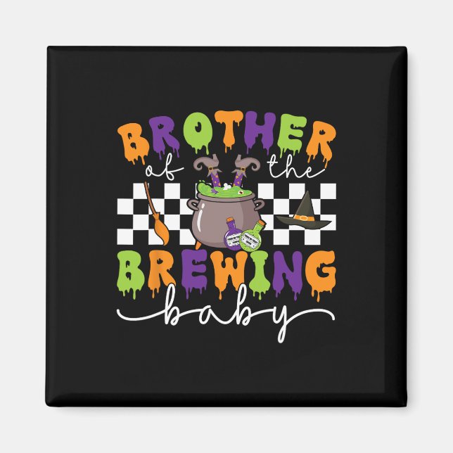 Brother Of The Brewing By Halloween Men Women Kids Magnet (Front)