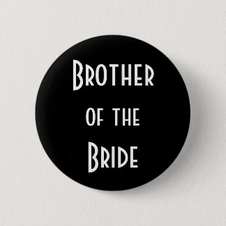 Brother of the Bride 6 Cm Round Badge