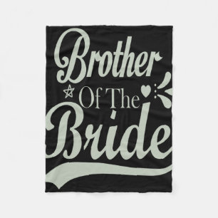 Brother Of The Bride Bachelor Bridal Bachelorette  Fleece Blanket