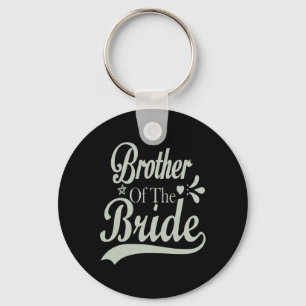 Brother Of The Bride Bachelor Bridal Bachelorette Key Ring