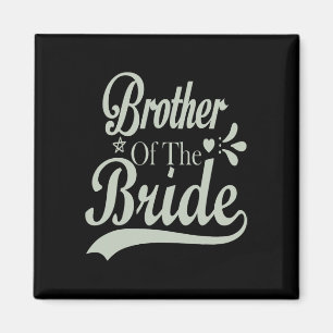 Brother Of The Bride Bachelor Bridal Bachelorette  Magnet