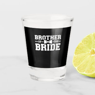 Brother Of The Bride Gift For Brother Shot Glass