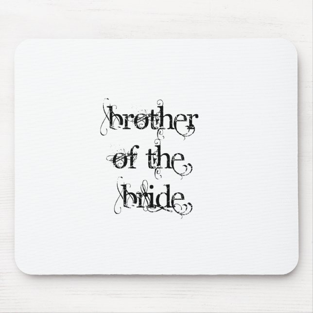 Brother of the Bride Mouse Pad (Front)