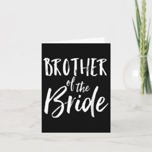 Brother Of The Bride Shirt Wedding Fun Cute Marria Card