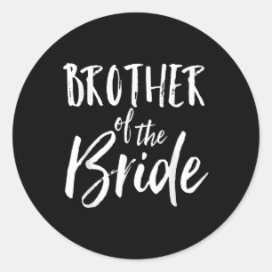 Brother Of The Bride Shirt Wedding Fun Cute Marria Classic Round Sticker
