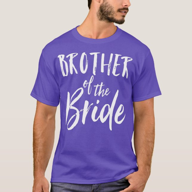 Brother Of The Bride Shirt Wedding Fun Cute Tee (Front)