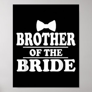 Brother Of The Bride Wedding Bachelor Bachelorette Poster