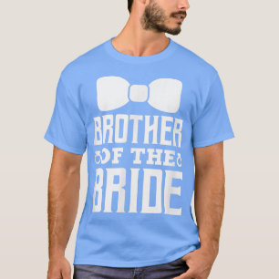 Brother of the Bride Wedding Bridal Party Matching T-Shirt
