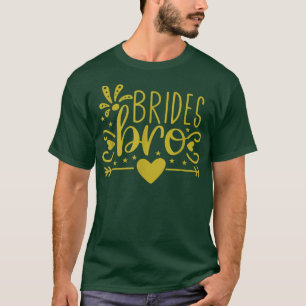 Brother Of the Bride Wedding Hen Party  T-Shirt