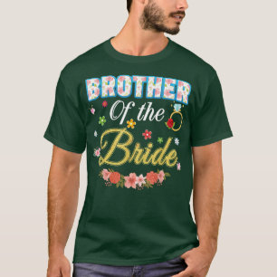 Brother Of The Bride Wedding Party Family Flower R T-Shirt