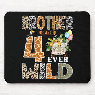 Brother Of The Four Ever Wild Safari 4th Birthday  Mouse Pad