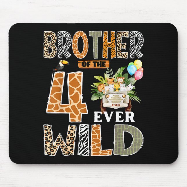 Brother Of The Four Ever Wild Safari 4th Birthday  Mouse Pad (Front)