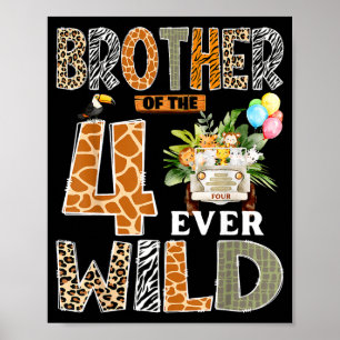 Brother Of The Four Ever Wild Safari 4th Birthday  Poster