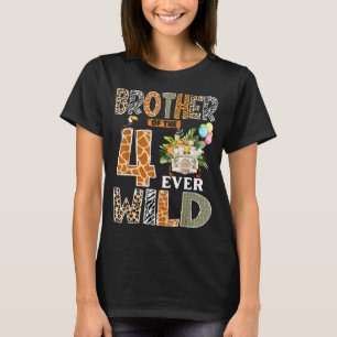 Brother Of The Four Ever Wild Safari 4th Birthday  T-Shirt