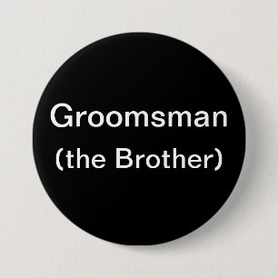 Brother of the Groom 7.5 Cm Round Badge