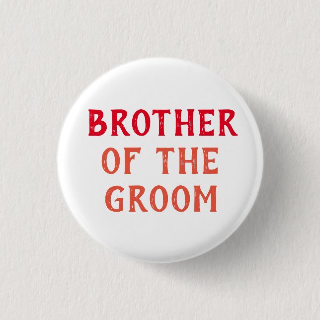 Brother of the Groom Badge – Custom Wedding Party  (Front)