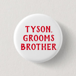 BROTHER OF THE GROOM BADGE FOR WEDDING 