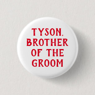 BROTHER OF THE GROOM BADGE FOR WEDDING 