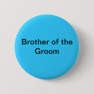 Brother of the Groom Button