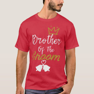 BROTHER OF THE GROOM FAMILY WEDDING  T-Shirt