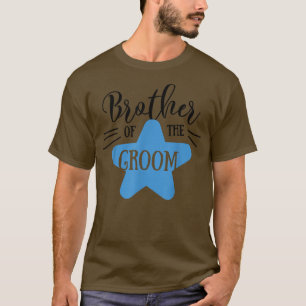 Brother Of The Groom Star Wedding Or Bachelor Part T-Shirt