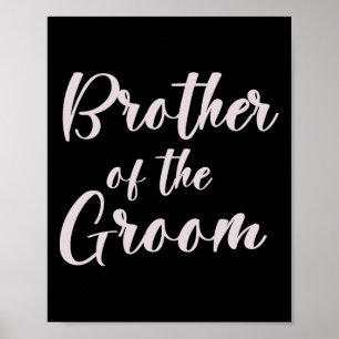 Brother Of The Groom Tee Wedding Team Of Groom Bro Poster