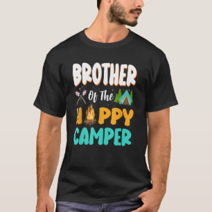 Brother Of The Happy Camper Family Camping Birthda T-Shirt